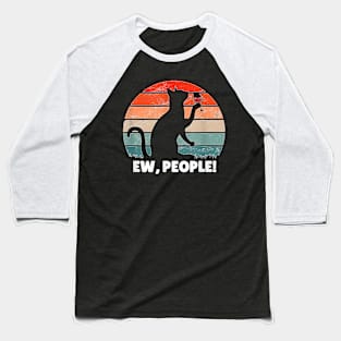 Funny Cat Drinking Wine Ew People! Baseball T-Shirt